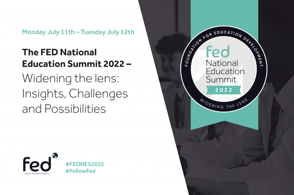 Key Speakers Announced For Fed National Education Summit 2022 Widening The Lens Insights Challenges And Possibilities